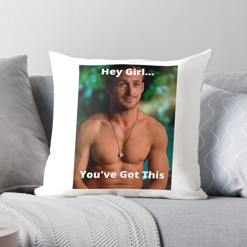 Hey Girl, I'm Ryan Gosling Throw Pillow by Artpoptart