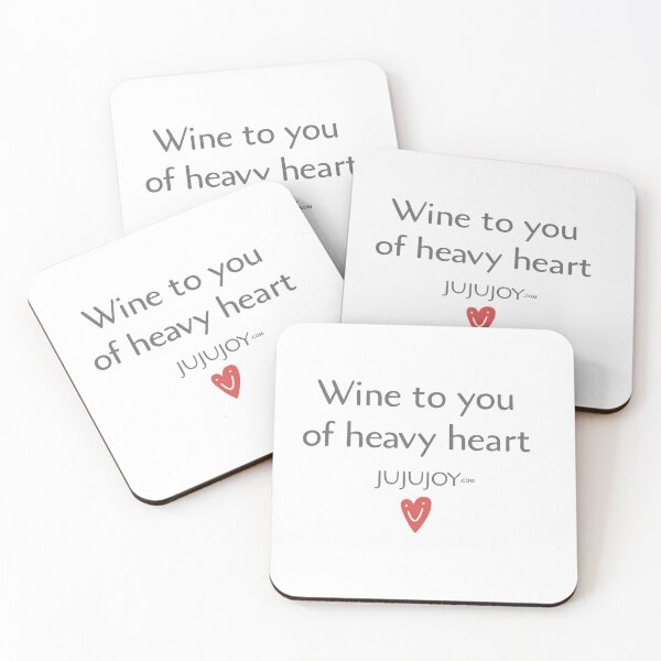 Item preview, Wine to you of heavy heart designed and sold by Juju Joy.