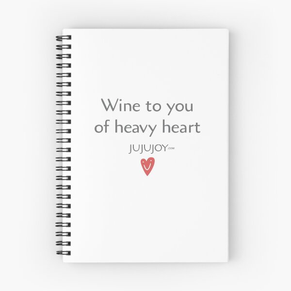 Item preview, Wine to you of heavy heart designed and sold by Juju Joy.