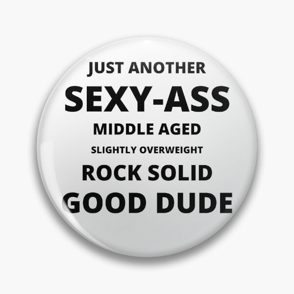 Item preview, Just Another Sexy-Ass Good Dude - Black designed and sold by ryanwfraser.