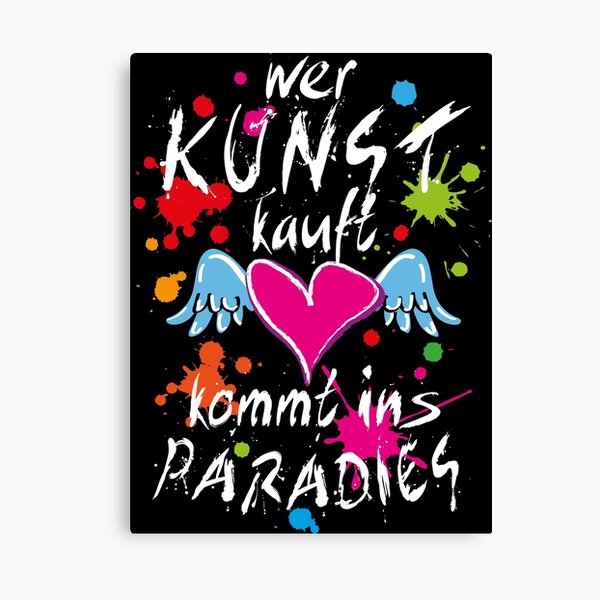 14 Wer Kunst kauft kommt ins Paradies Herz Flügel Leinwanddruck