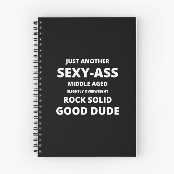 Item preview, Just Another Sexy-Ass Good Dude - White designed and sold by ryanwfraser.