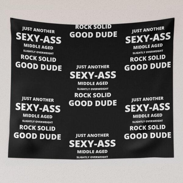 Item preview, Just Another Sexy-Ass Good Dude - White designed and sold by ryanwfraser.