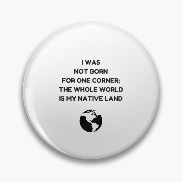 Item preview, Stoic Philosophy Quote - The Whole World is My Native Land designed and sold by Inspirationmotivation.