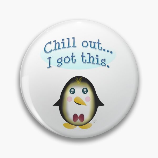 Item preview, Chillin' Penguin - Chill Out, I Got This. designed and sold by JillPillDesign.
