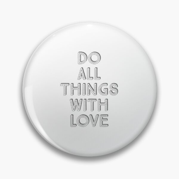 Item preview, DO ALL THINGS WITH LOVE designed and sold by Inspirationmotivation.