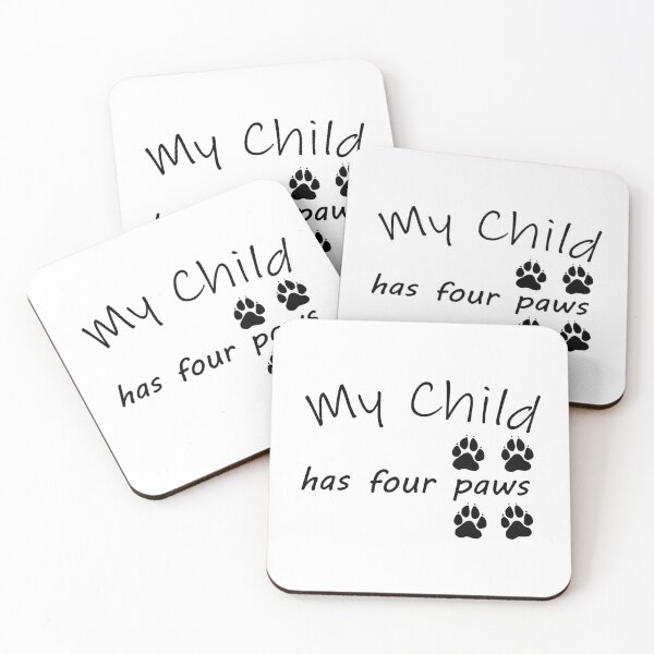 Item preview, My Child has Four Paws (Version 2) designed and sold by CM-PD.