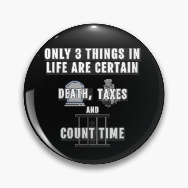 Item preview, Corrections Death, Taxes and Count Time designed and sold by MRCoopGroup.