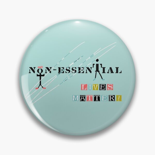 Item preview, Non Essential Lives Matter designed and sold by Alma Lee.