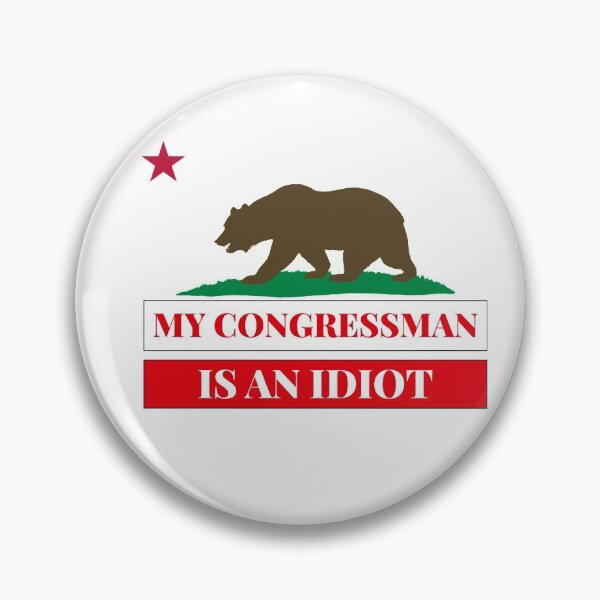 Item preview, Sarcastic My Congressman Is An Idiot California Politics Gift designed and sold by AZGuzmans.