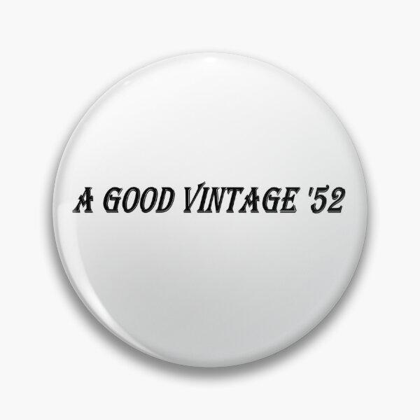 Item preview, A Good Vintage 52 (Black Writing) designed and sold by C J Lewis.