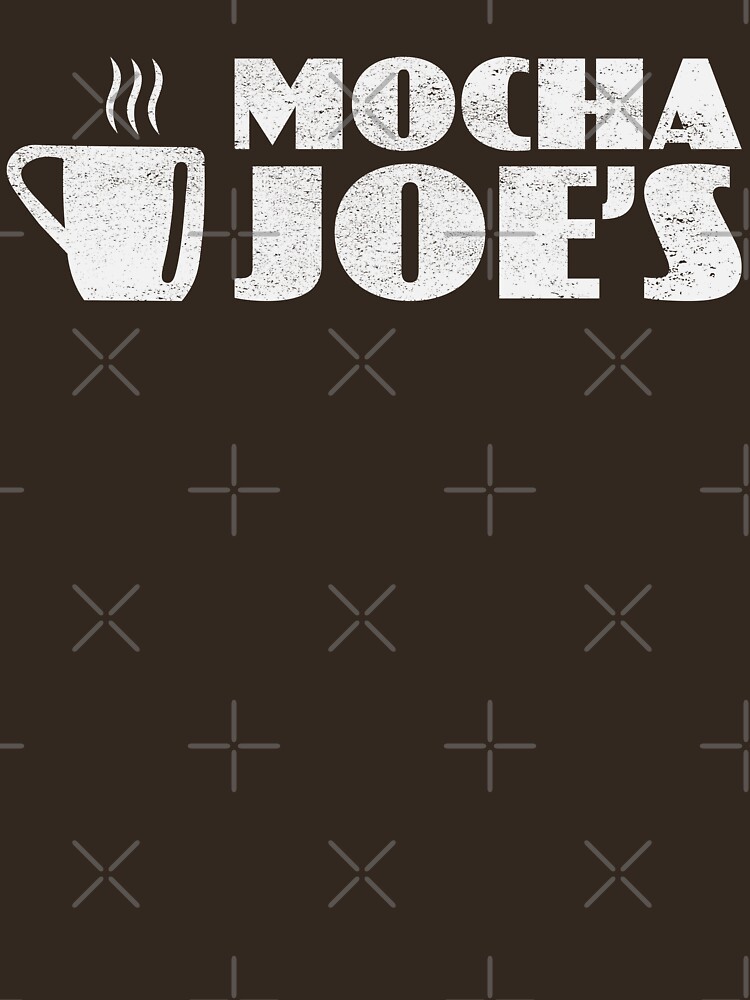 mocha joe's shirt