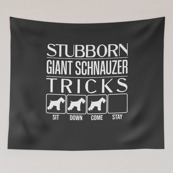 Item preview, Funny Giant Schnauzer Design: Stubborn Giant Schnauzer Tricks / Stubborn Dog Tricks, funny gift idea designed and sold by HEJAshirts.