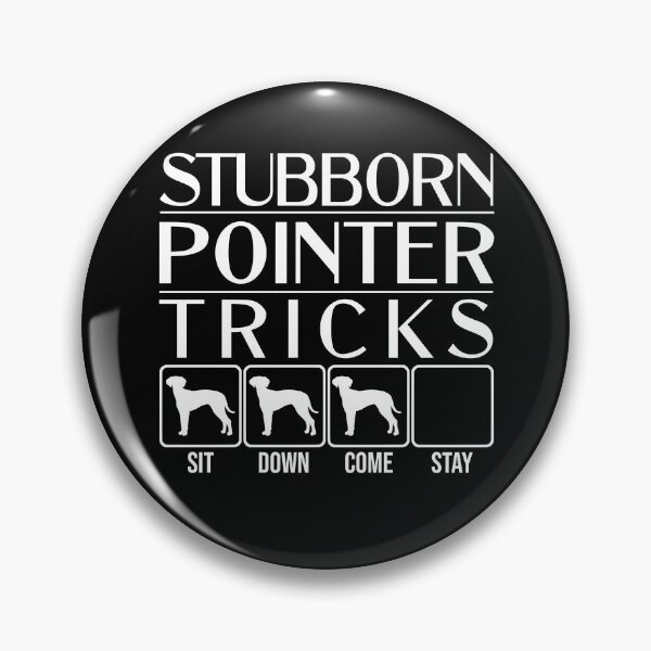 Item preview, Funny Pointer Design: Stubborn Pointer Tricks / Stubborn Dog Tricks, funny gift idea designed and sold by HEJAshirts.