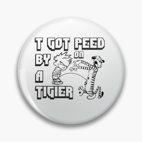 Item preview, I got peed on by a tiger  designed and sold by -Your-Design-.
