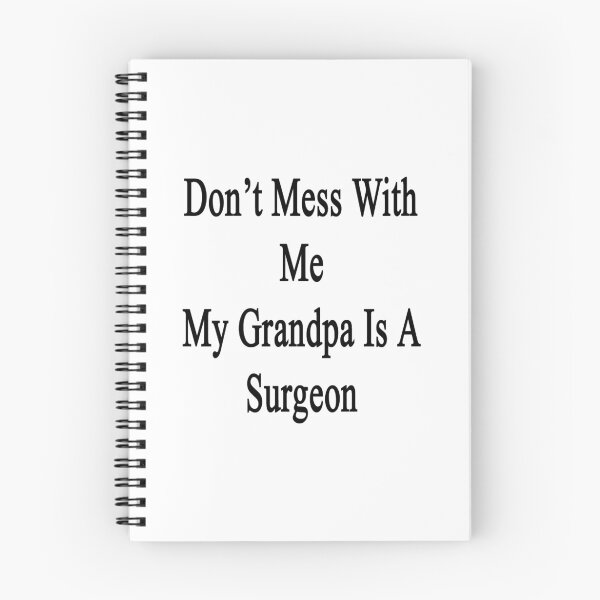 Item preview, Don't Mess With Me My Grandpa Is A Surgeon  designed and sold by supernova23.