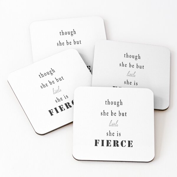 Item preview, Though she be but little, she is fierce black on white inspirational quote designed and sold by Stageystuff.