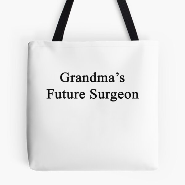 Item preview, Grandma's Future Surgeon designed and sold by supernova23.
