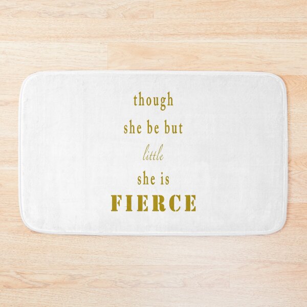 Item preview, Though she be but little, she is fierce gold on white inspirational quote designed and sold by Stageystuff.