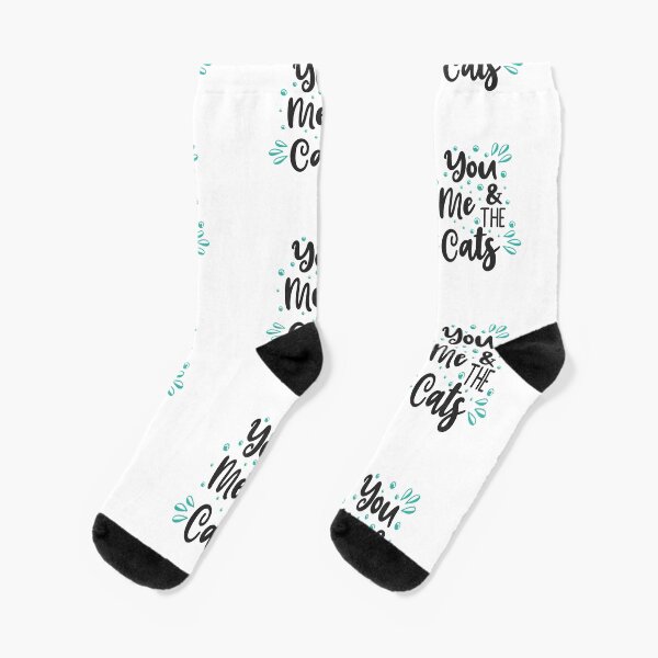 You Me and the Cats Socken