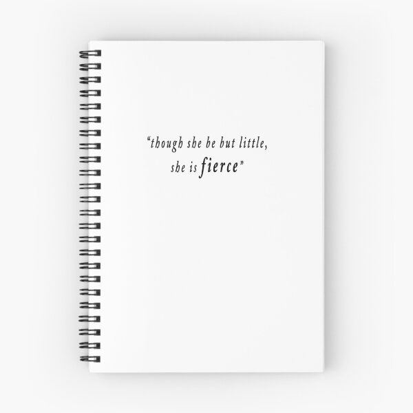 Item preview, "Though she be but little, she is fierce" Black writing inspirational quote designed and sold by Stageystuff.