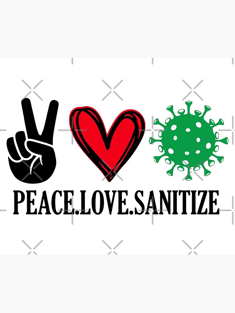 Download "Peace Love Sanitize" Poster by bilinyam | Redbubble