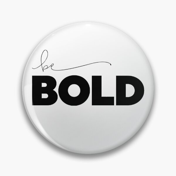Item preview, Be Bold designed and sold by ZoollGraphics.