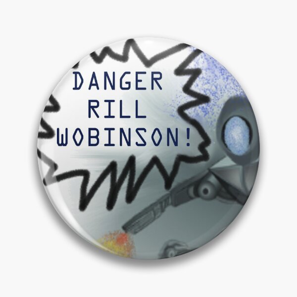 Item preview, Danger Ril Wobinson! Lost In Space robot funny joke designed and sold by Helen Marvellous.