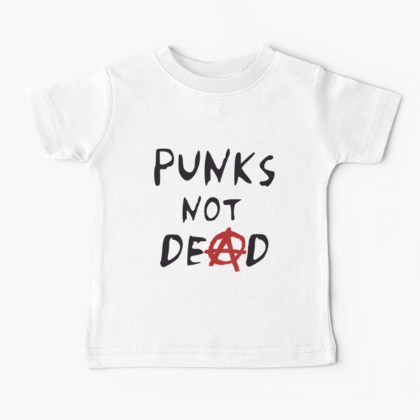 Punks Not Dead Baby T-Shirts for Sale
