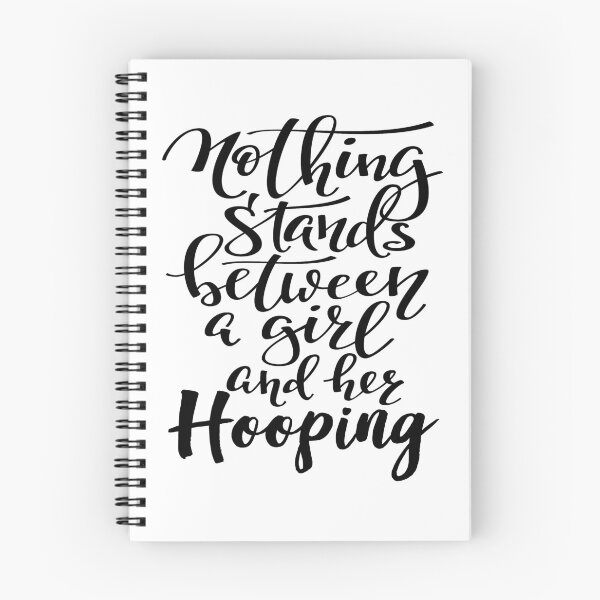 Item preview, Nothing Stands Between A Girl And Her Hooping designed and sold by ProjectX23.
