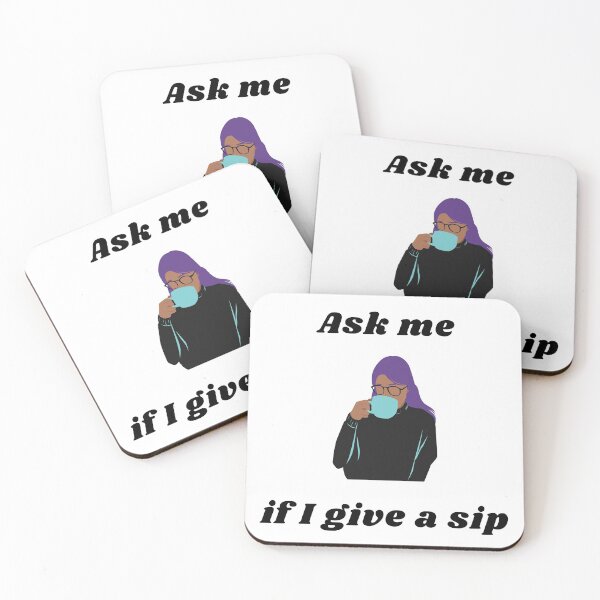 Item preview, Ask me if I give a sip designed and sold by JustJen02.