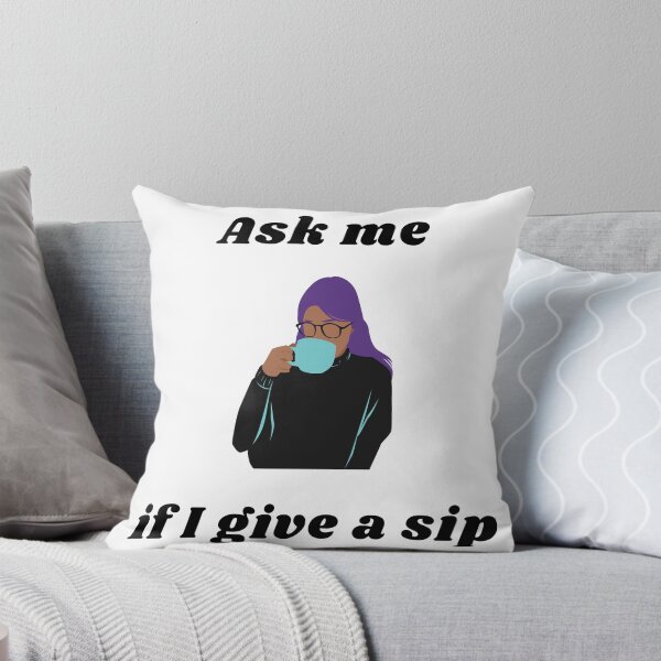 Item preview, Ask me if I give a sip designed and sold by JustJen02.