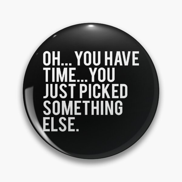 Item preview, Gary Vaynerchuk / Gary Vee - You have time. Just pick something else - WHITE designed and sold by globalquotes.