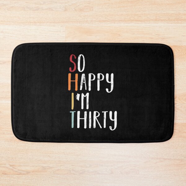 Item preview, So Happy I'm Thirty - Vintage Funny 30th Birthday designed and sold by majuga.