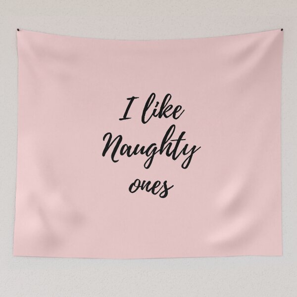 Item preview, I like naughty ones blackb typography designed and sold by RonaldKitama.