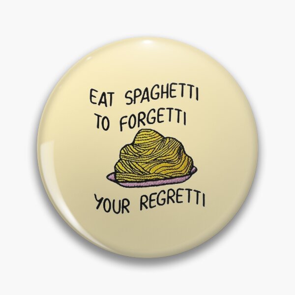 Item preview, Eat yor spaghetti to forgetti your regretti designed and sold by Etchedclothing.
