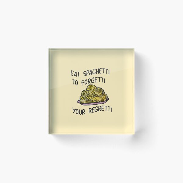 Item preview, Eat yor spaghetti to forgetti your regretti designed and sold by Etchedclothing.