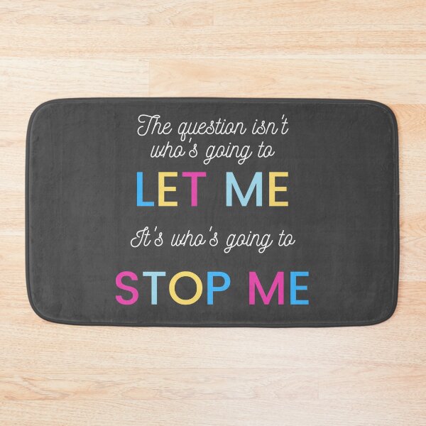 Item preview, Who's Going to Stop Me designed and sold by anneth0184.