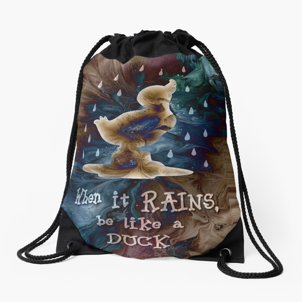 When it Rains, Be Like a Duck Drawstring Bag