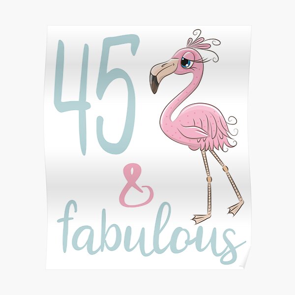 Flamingo fabuloso de 45 años para mujer Regalo de cumpleaños número 45 Lindo traje de fiesta de cumpleaños Póster