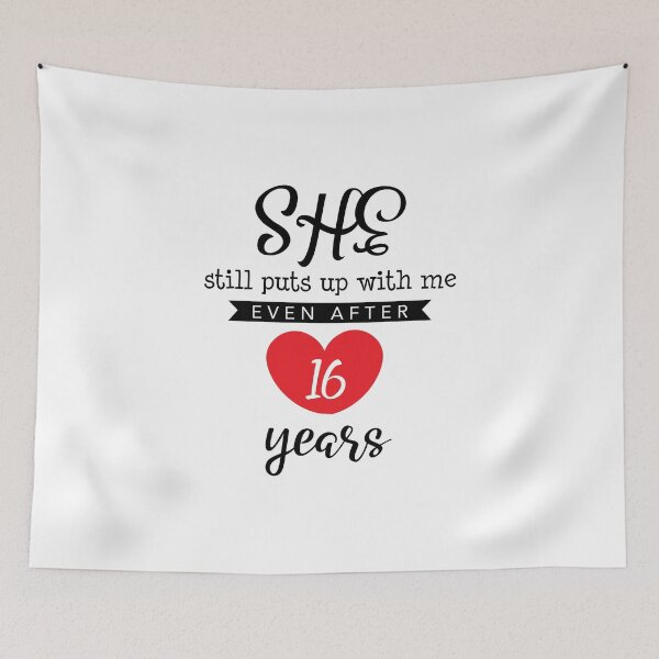 Item preview, She Still Puts Up With Me Even After 16 Year designed and sold by Orange Pieces.