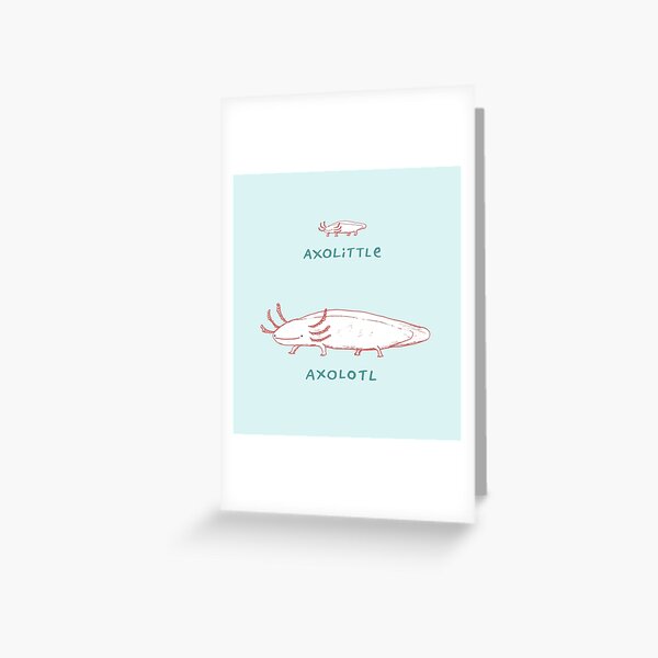 Axolittle Axolotl Greeting Card