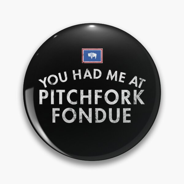 Artikelvorschau, Sie hatten mich bei Pitchfork Fondue - Wyoming Frittiertes Steak Pinedale Western USA Style entworfen und verkauft von twHistory.