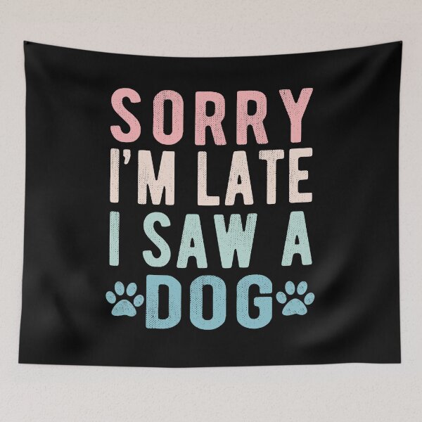 Item preview, Lo siento, llegué tarde, vi un perro designed and sold by AnimaLovers.
