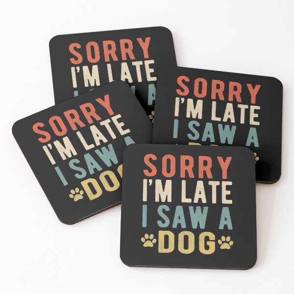 Item preview, Vintage Lo siento, llego tarde Vi un perro Regalo lindo Amante de los perros designed and sold by AnimaLovers.