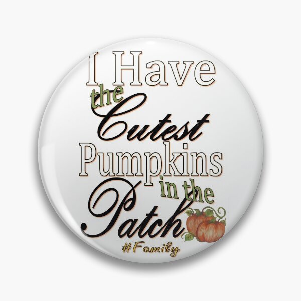 Item preview, I have the Cutest Pumpkins in the Patch designed and sold by Amber Ryder.
