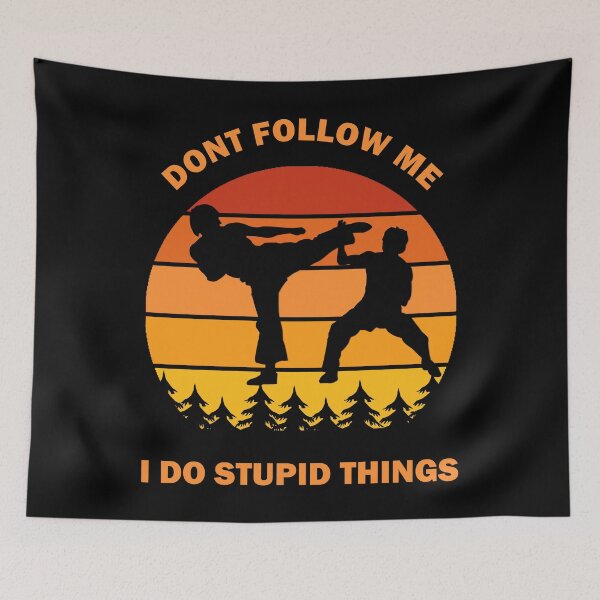 Item preview, Don't Follow Me I Do Stupid Things Dont Combat Sports Karate Karateah Judo Sambo Boxing Kickboxing Wrestling Lover Vintage Retro Gift designed and sold by Best Arts.
