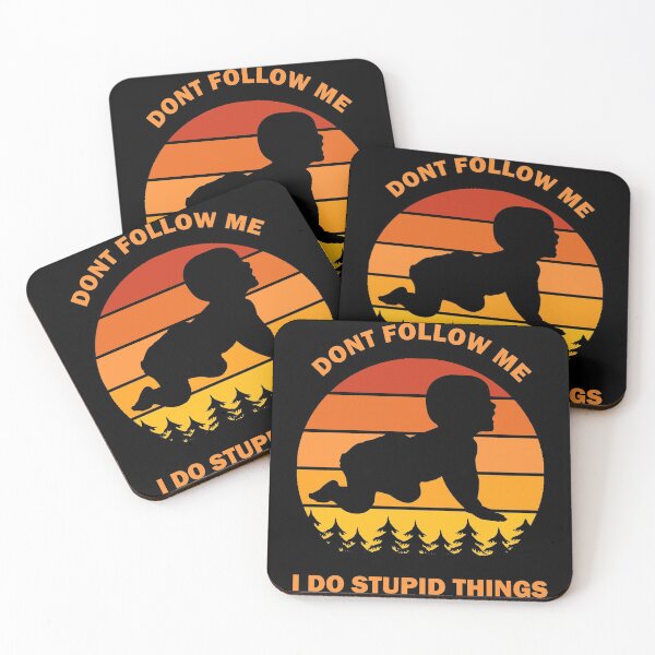 Item preview, Don't Follow Me I Do Stupid Things Dont New Baby Kid Maternity Paternity Wedding Vintage Retro Gift designed and sold by Best Arts.