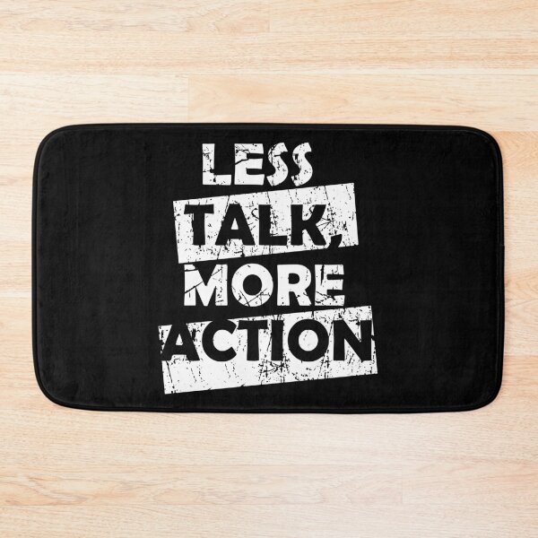 Item preview, Less Talk More Action  designed and sold by tizzime.