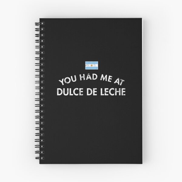 Item preview, You Had Me At Dulce De Leche Latin America Carmel Milk Sugar Cake Dessert designed and sold by twHistory.